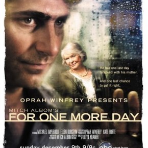 Oprah Winfrey Presents Mitch Albom’s For One More Day (A PopEntertainment.com Movie&nbsp;Review)