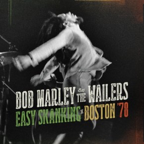 Bob Marley and the Wailers – Easy Skanking in Boston ’78 (A PopEntertainment.com Music&nbsp;Review)