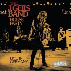 J Geils Band: House Party - Live in Germany