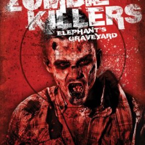 Zombie Killers – Elephant’s Graveyard (A PopEntertainment.com Movie&nbsp;Review)