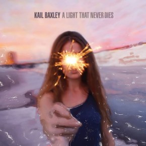 KaiL Baxley – A Light That Never Dies (A PopEntertainment.com Music Review)