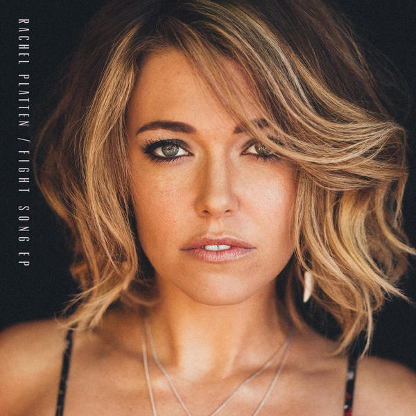 Rachel Platten - Fight Song