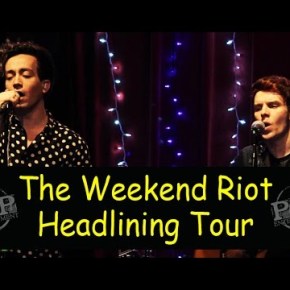 The Weekend Riot NEW&nbsp;Interview!
