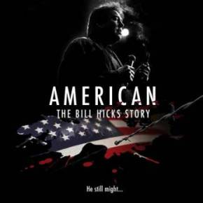 American: The Bill Hicks Story (A PopEntertainment.com Movie&nbsp;Review)