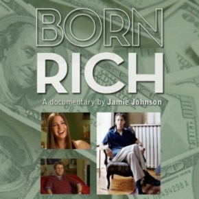 Born Rich (A PopEntertainment.com Movie&nbsp;Review)