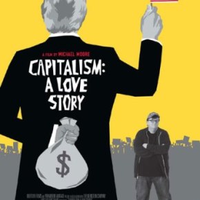 Capitalism – A Love Story (A PopEntertainment.com Movie&nbsp;Review)
