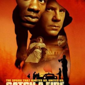 Catch a Fire (A PopEntertainment.com Movie&nbsp;Review)