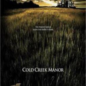 Cold Creek Manor (A PopEntertainment.com Movie&nbsp;Review)