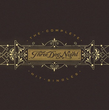 Three Dog Night - The Complete Hit Singles