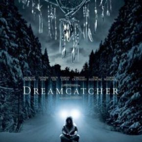 Dreamcatcher (A PopEntertainment.com Movie&nbsp;Review)