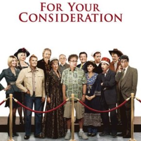 For Your Consideration (A PopEntertainment.com Movie&nbsp;Review)