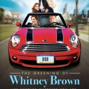 The Greening of Whitney Brown (A PopEntertainment.com Movie&nbsp;Review)