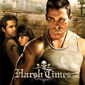 Harsh Times (A PopEntertainment.com Movie&nbsp;Review)