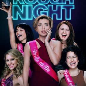 Rough Night (A PopEntertainment.com Movie&nbsp;Review)