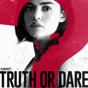 Truth or Dare (A PopEntertainment.com Movie&nbsp;Review)