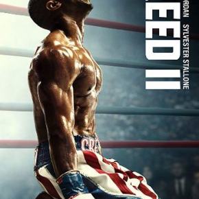 Creed II (A PopEntertainment.com Movie&nbsp;Review)