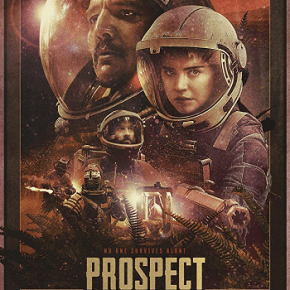 Prospect (A PopEntertainment.com Movie&nbsp;Review)