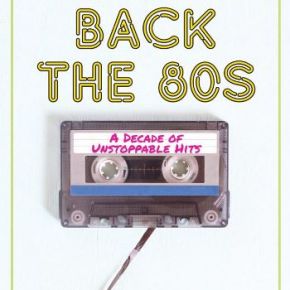 Playing Back the 80s – A Decade of Unstoppable Hits (A PopEntertainment.com Book Review)