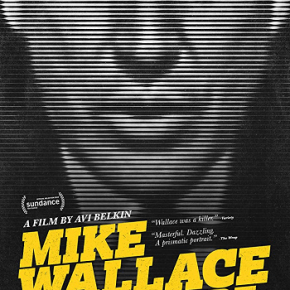 Mike Wallace is Here (A PopEntertainment.com Movie&nbsp;Review)