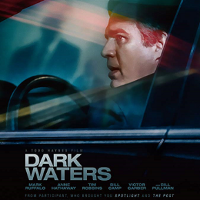 Dark Waters (A PopEntertainment.com Movie Review)