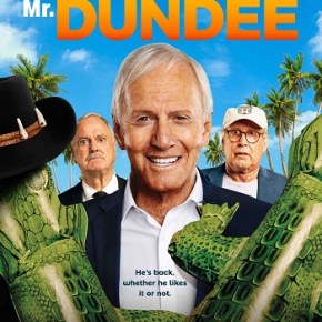 The Very Excellent Mr. Dundee (A PopEntertainment.com Movie&nbsp;Review)