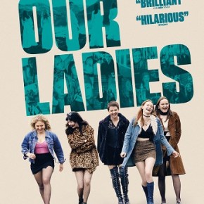 Our Ladies (A PopEntertainment.com Movie&nbsp;Review)