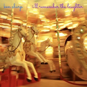 Ken Sharp – I’ll Remember the Laughter (A PopEntertainment.com Music&nbsp;Review)