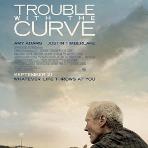 Trouble With the Curve (A PopEntertainment.com Movie&nbsp;Review)