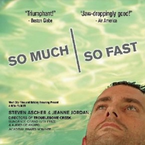 So Much So Fast (A PopEntertainment.com Movie&nbsp;Review)