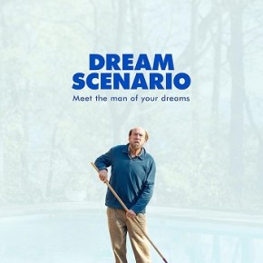 Dream Scenario (A PopEntertainment.com Movie&nbsp;Review)