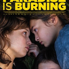 Paradise is Burning (A PopEntertainment.com Movie&nbsp;Review)