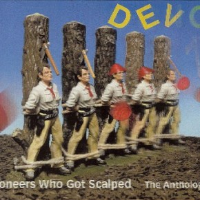 Devo-Pioneers Who Got Scalped-The Anthology (A PopEntertainment.com Music&nbsp;Review)