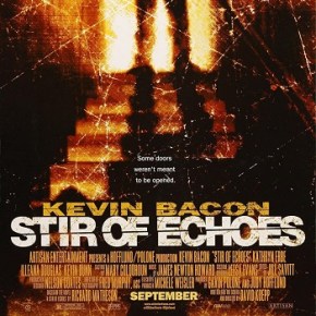 Stir of Echoes (A PopEntertainment.com Movie&nbsp;Review)