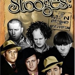 Stooges: The Men Behind the Mayhem (A PopEntertainment.com Movie&nbsp;Review)