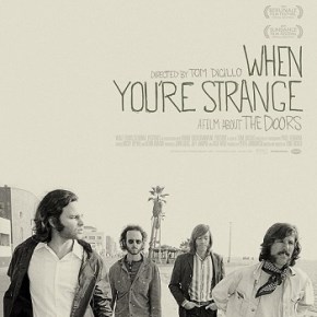 When You’re Strange: A Film About the Doors (A PopEntertainment.com Movie&nbsp;Review)