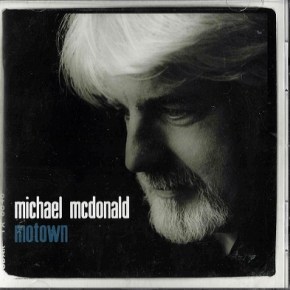 Michael McDonald – Motown (A PopEntertainment.com Music&nbsp;Review)