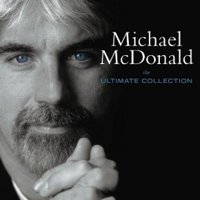Michael McDonald – The Ultimate Collection (A PopEntertainment.com Music&nbsp;Review)