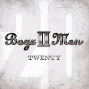 Boyz II Men – Twenty (A PopEntertainment.com Music&nbsp;Review)