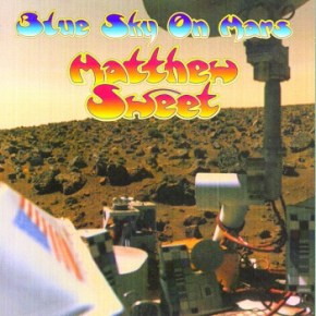 Matthew Sweet – Blue Sky On Mars (A PopEntertainment.com Music&nbsp;Review)