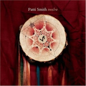 Patti Smith – Twelve&nbsp;(Columbia)