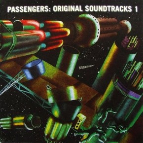 Passengers – Original Soundtracks 1 (A PopEntertainment.com Music&nbsp;Review)
