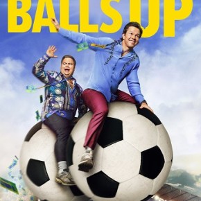 Balls Up (A PopEntertainment.com Movie&nbsp;Review)