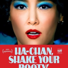 Ha-chan, Shake Your Booty! (A PopEntertainment.com Movie&nbsp;Review)
