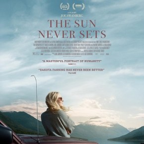 The Sun Never Sets (A PopEntertainment.com Movie&nbsp;Review)